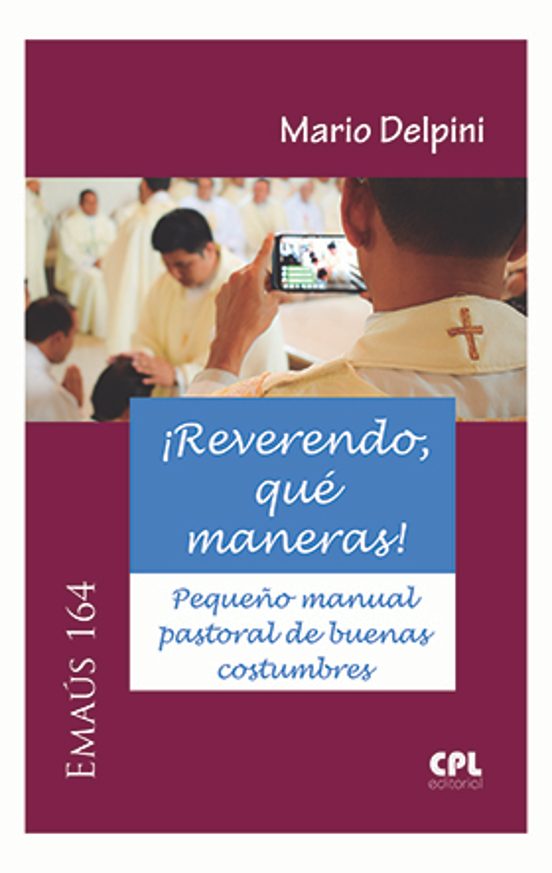 ¡reverendo Que Maneras! Pequeño Manual Pastoral De Buenas Costum Bres