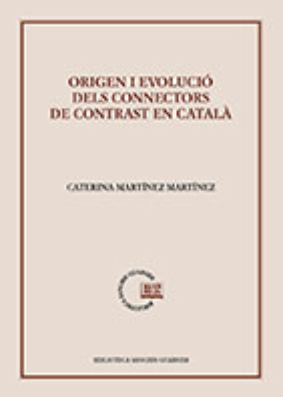 Origen I Evolució Dels Connectors De Contrast En Català