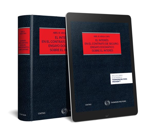 Civitas: El Interes En El Contrato De Seguro: Ensayo Dogmativo Sobre E