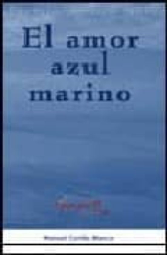 El Amor Azul Marino: Un Paseo A Traves Del Cuento Por El Mundo De Los