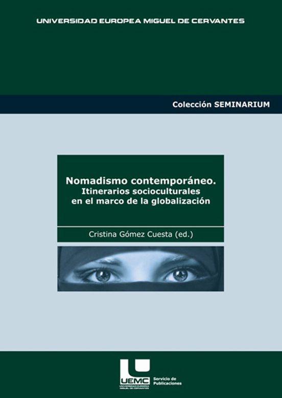 Nomadismo Contemporaneo. Itinerarios Socioculturales En El Marco De La