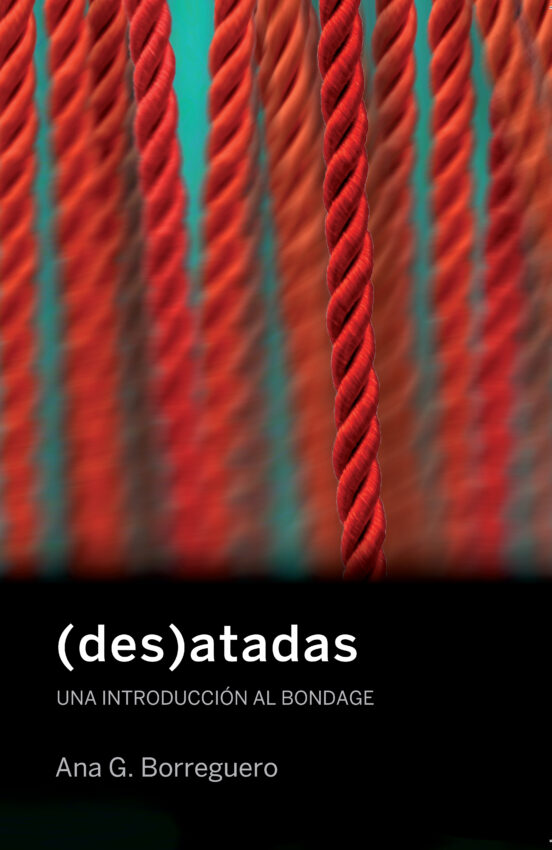atadas: Una Introduccion Al Bondage