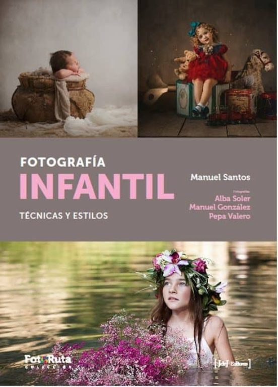 Fotografia Infantil: Tecnica Y Estilos