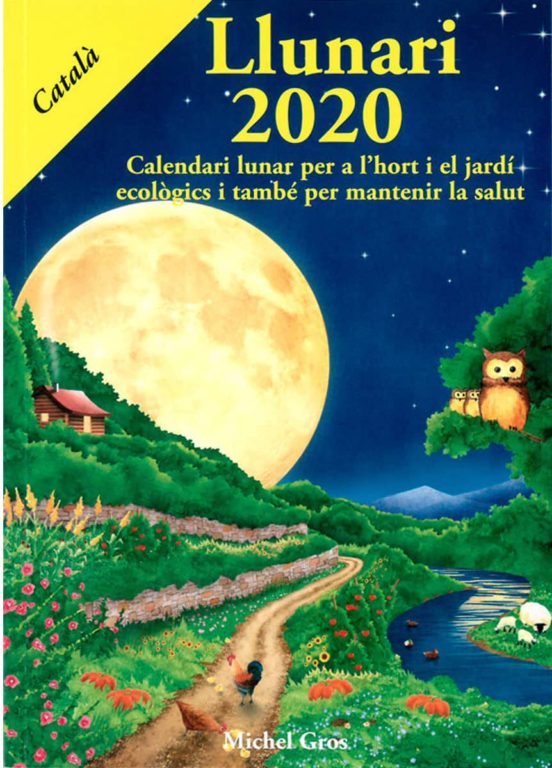 Llunari 2020: Calendari Lunar Per A L Hort I El Jardi Ecologics I Tamb