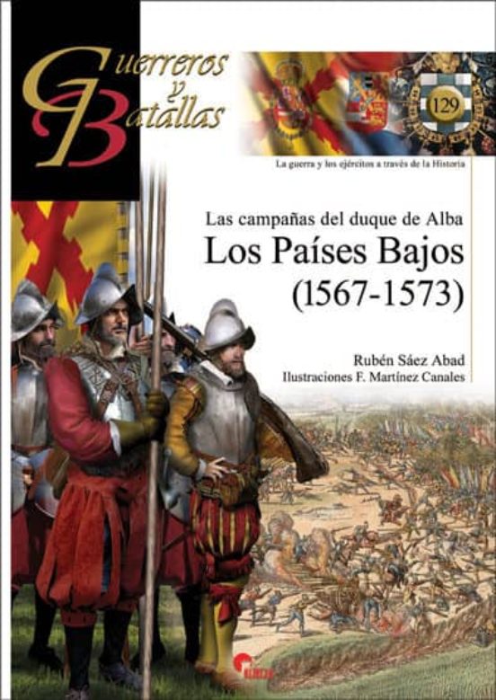 Los Paises Bajos: Las Campañas Del Duque De Alba