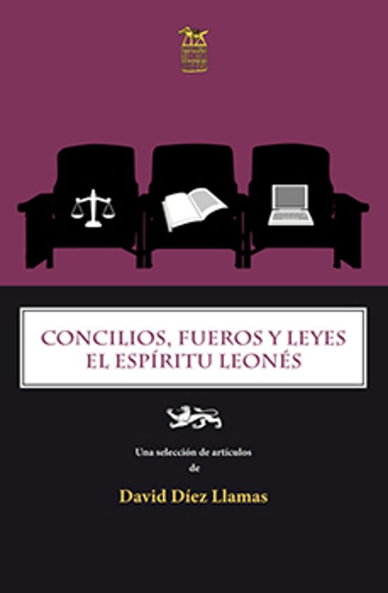 Concilios Fueros Y Leyes. El Espíritu Leonés