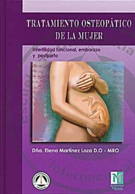 Tratamiento Osteopatico De La Mujer: Infertilidad Funcional Emba Razo