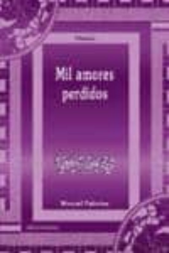 Mil Amores Perdidos
