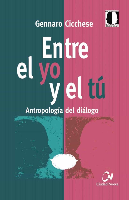 Entre El Yo Y El Tu: Antropologia Del Dialogo