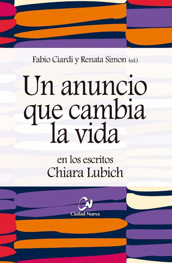 Un Anuncio Que Cambia La Vida En Los Escritos De Chiara Lubich