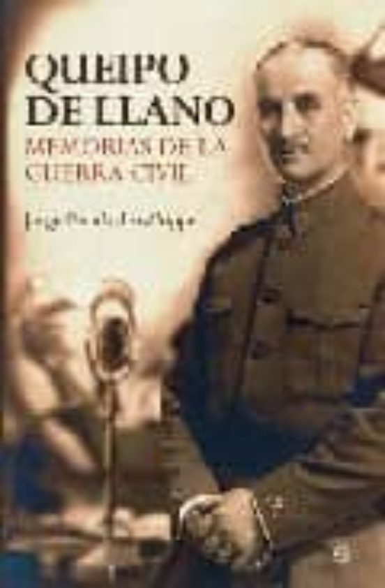Queipo de Llano: Memorias de la Guerra Civil