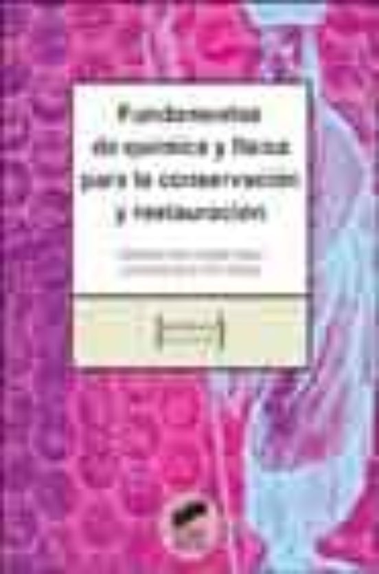 Fundamentos de química y física para la conservación y restauración