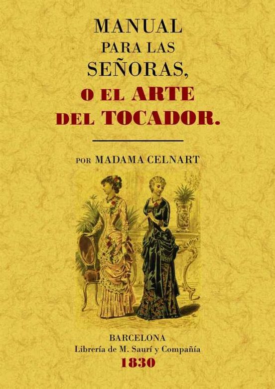Manual Para Las Señoras O El Arte Del Tocador