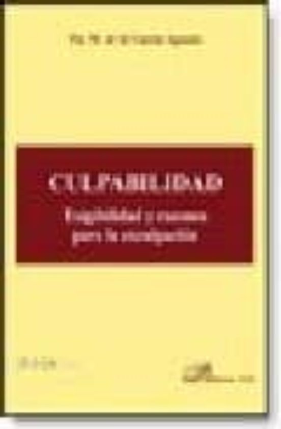 Culpabilidad: Exigibilidad Y Razones Para La Exculpacion