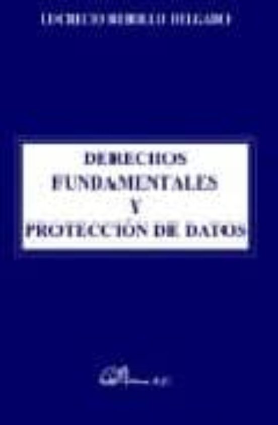 Derechos Fundamentales Y Protección De Datos