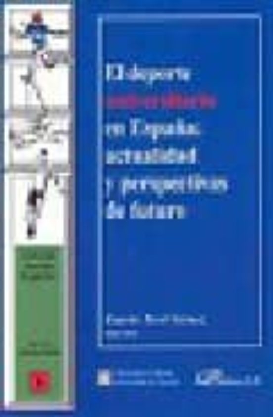 El Deporte Universitario En España: Actualidad Y Perspectivas De Futur