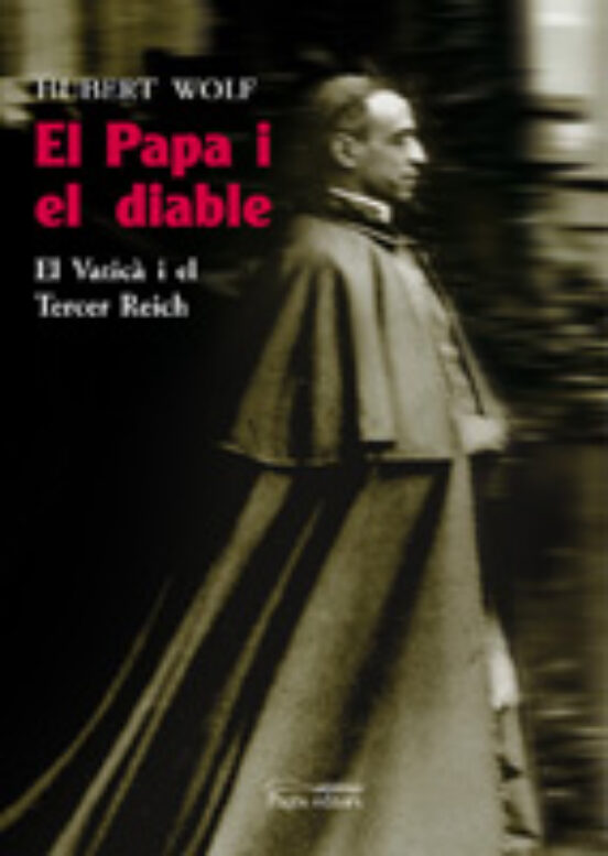 El Papa I El Diable. El Vatica I El Tercer Reich