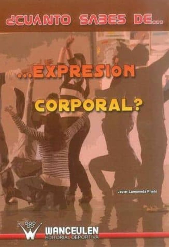 ¿cuanto Sabes De La Expresion Corporal?