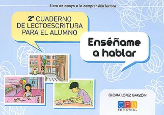 Enseñame A Hablar. 2º Cuaderno De Lectoescritura Para El Alumno