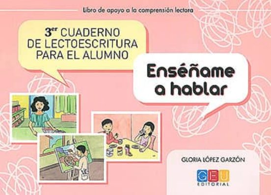 Enseñame A Hablar. 3º Cuaderno De Lectoescritura Para El Alumno