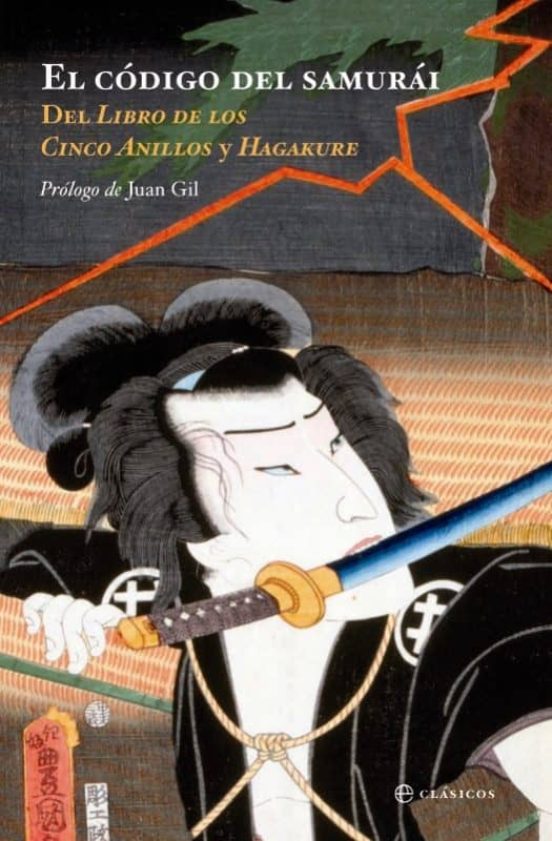 El Codigo Del Samurai: De El Libro De Los Cinco Anillos Y Hagakur E