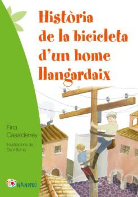 Historia De La Bicicleta D Un Home Llangardaix