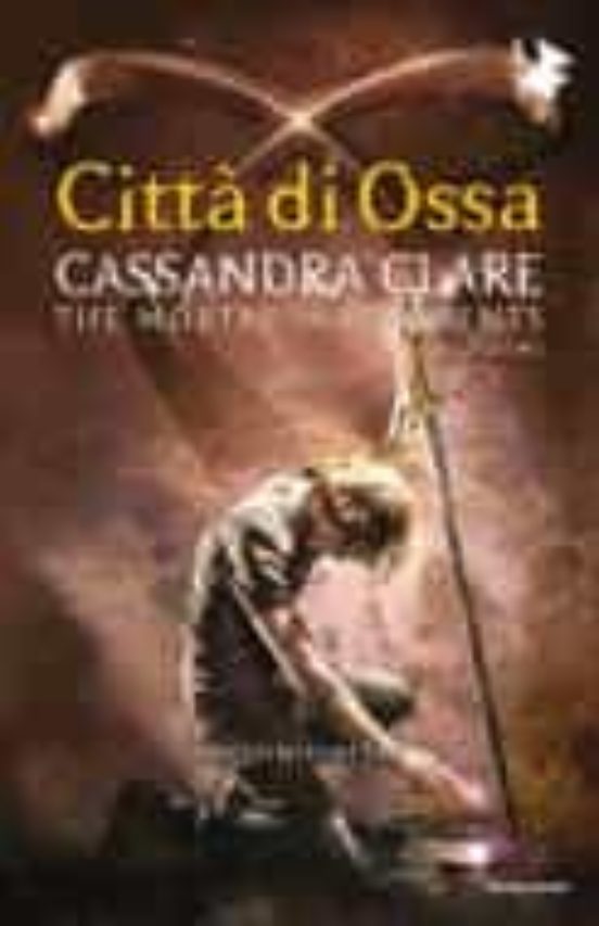 Città Di Ossa. Shadowhunters. The Mortal Instruments Vol.1