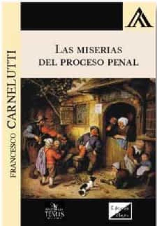 Miserias Del Proceso Penal Las