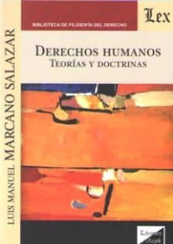 Derechos Humanos. Teorias Y Doctrinas