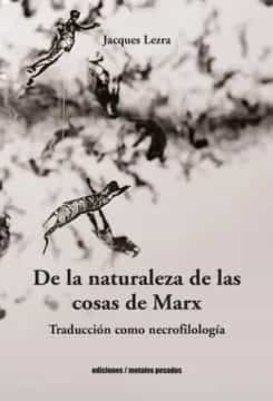 De La Naturaleza De Las Cosas De Marx