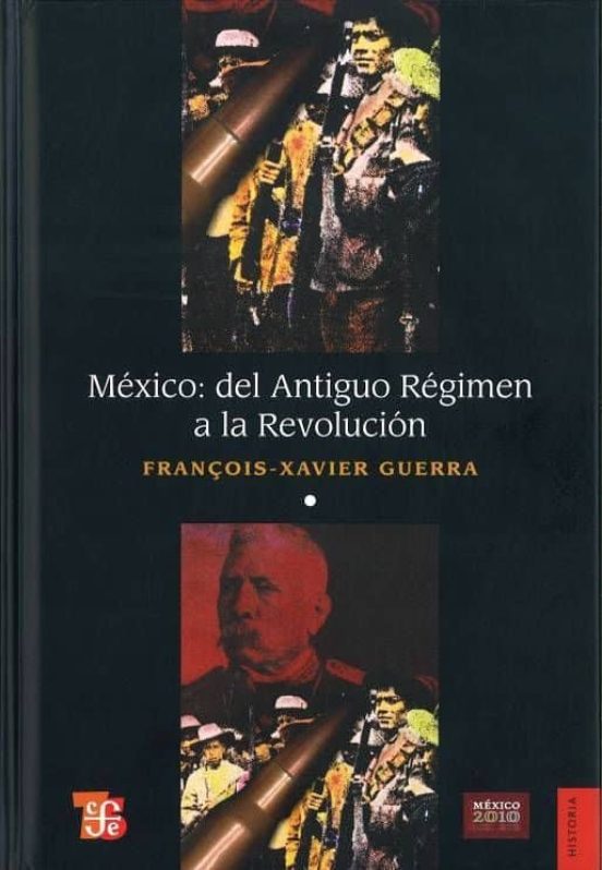 Mexico: Del Antiguo Regimen A La Revolucion