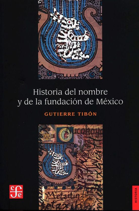Historia Del Nombre Y La Fundacion De Mexico
