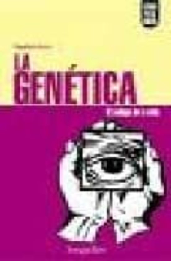 La Genetica: El Codigo De La Vida