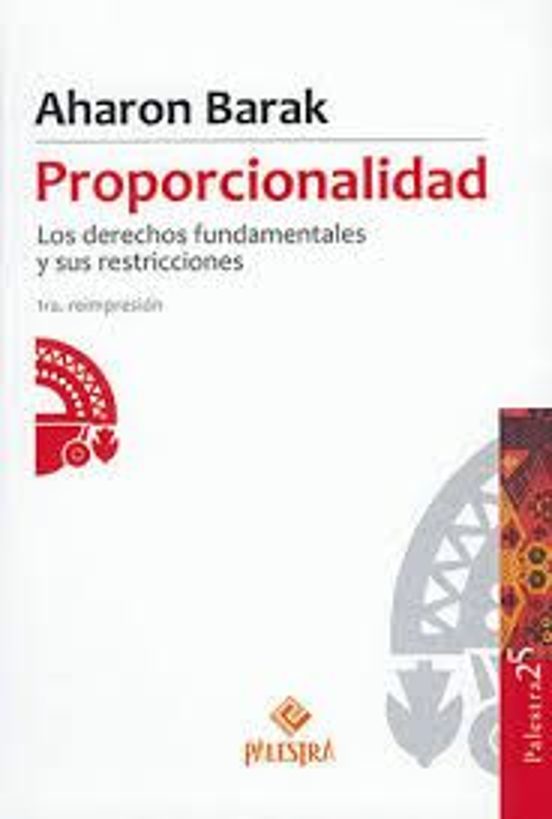 Proporcionalidad. Los Derechos Fundamentales Y Sus Restricciones
