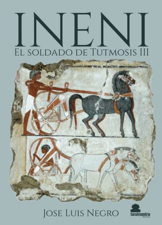 Ineni. El Soldado De Tutmosis Iii