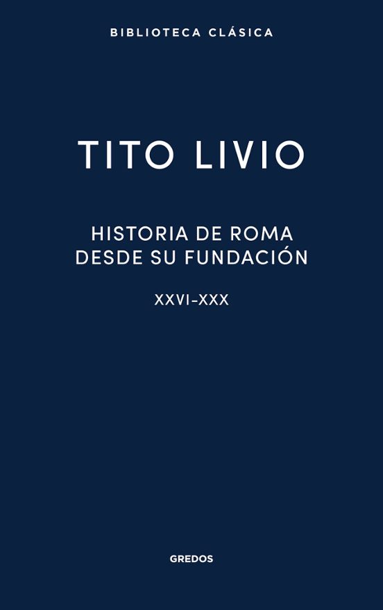 Historia de Roma desde su fundación XXVI-XXX