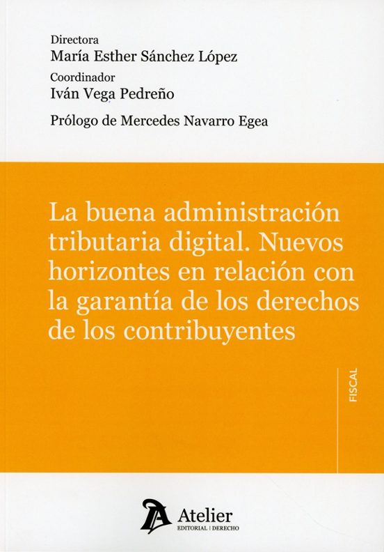 Buena administración tributaria digital. Nuevos horizontes en relación con la garantía de los derechos de los contribuyentes