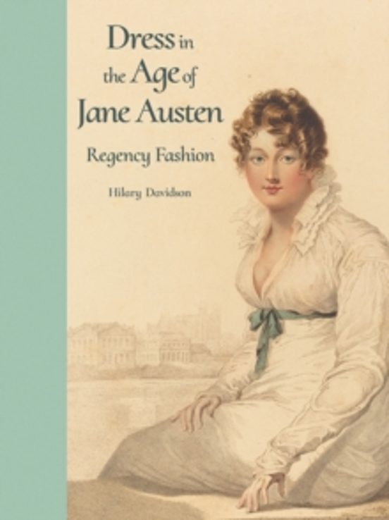 Dress In The Age Of Jane Austen