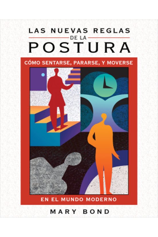 Las Nuevas Reglas De La Postura