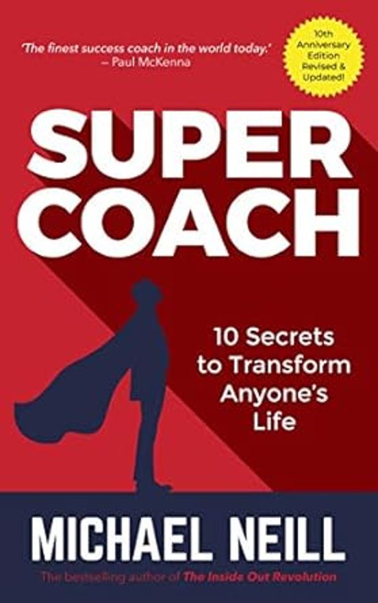 Supercoach: 10 Secrets To Transform Anyone S Life