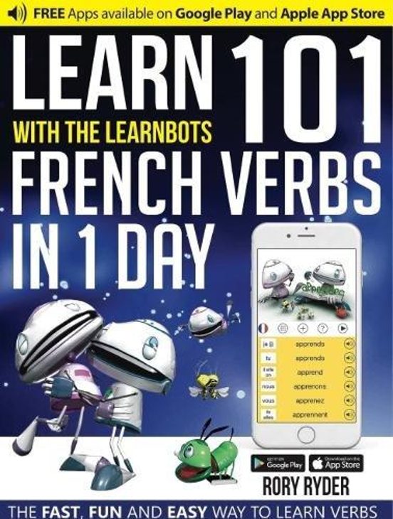 Learn 101 French Verbs In 1 Day: With The Learnbots