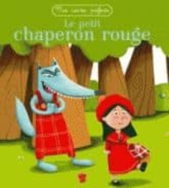 Le Petit Chaperon Rouge