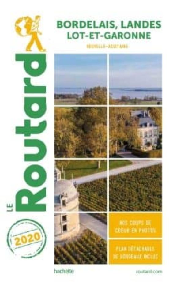 Guide Du Routard Bordelais Landes Lot-et-garonne 2020
