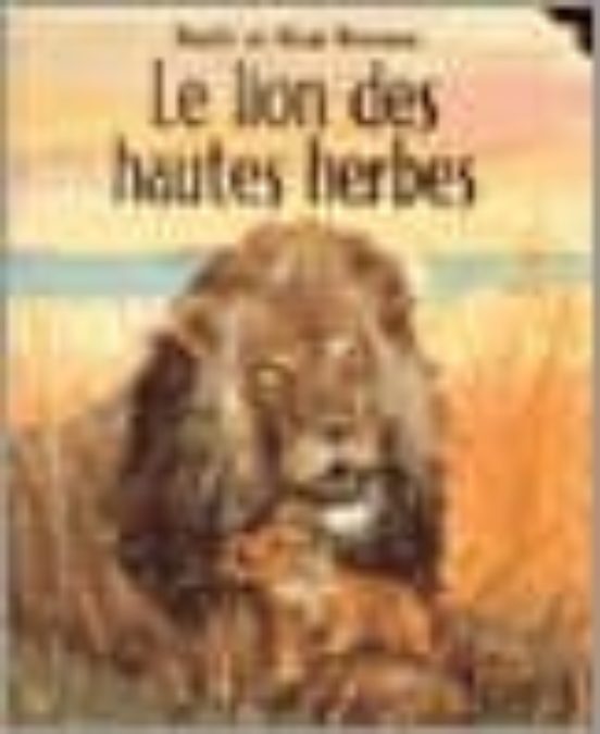 Le Lion Des Hautes Herbes