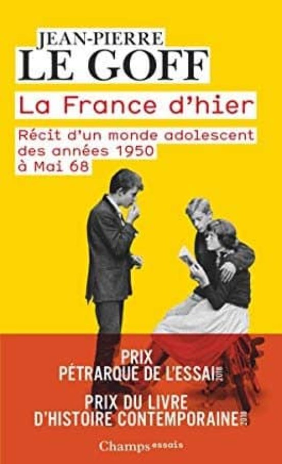 La France D Hier: Recit D Un Monde Adolescent: Des Annees 1950 A Mai 6