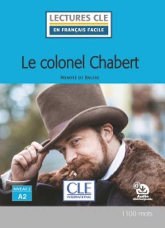 Le Colonel Chabert. Niveau 2/a2. Lectures Cle En Français Facile