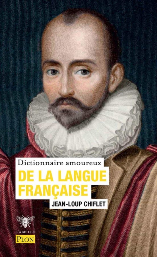 Dictionnaire Amoureux De La Langue Française