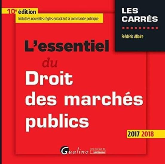 L Essentiel Du Droit Des Marches Publics: 2017-2018
