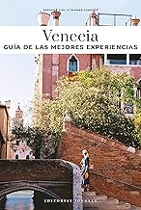 Venecia. Guía De Las Mejores Experiencias