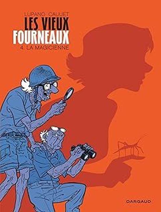 Les Vieux Fourneaux. Vol. 4. La Magicienne